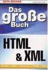 Das gro&szlig;e Buch HTML und XML