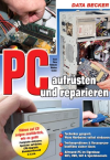 Das gro&szlig;e Buch PC aufr&uuml;sten und reparieren